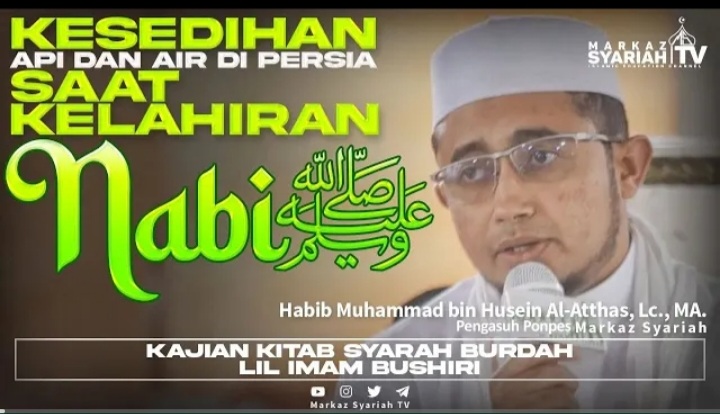 HABIB MUHAMMAD ALATTHAS, Lc., MA. | KESEDIHAN API DAN AIR DI PERSIA SAAT KELAHIRAN NABI MUHAMMAD ﷺ