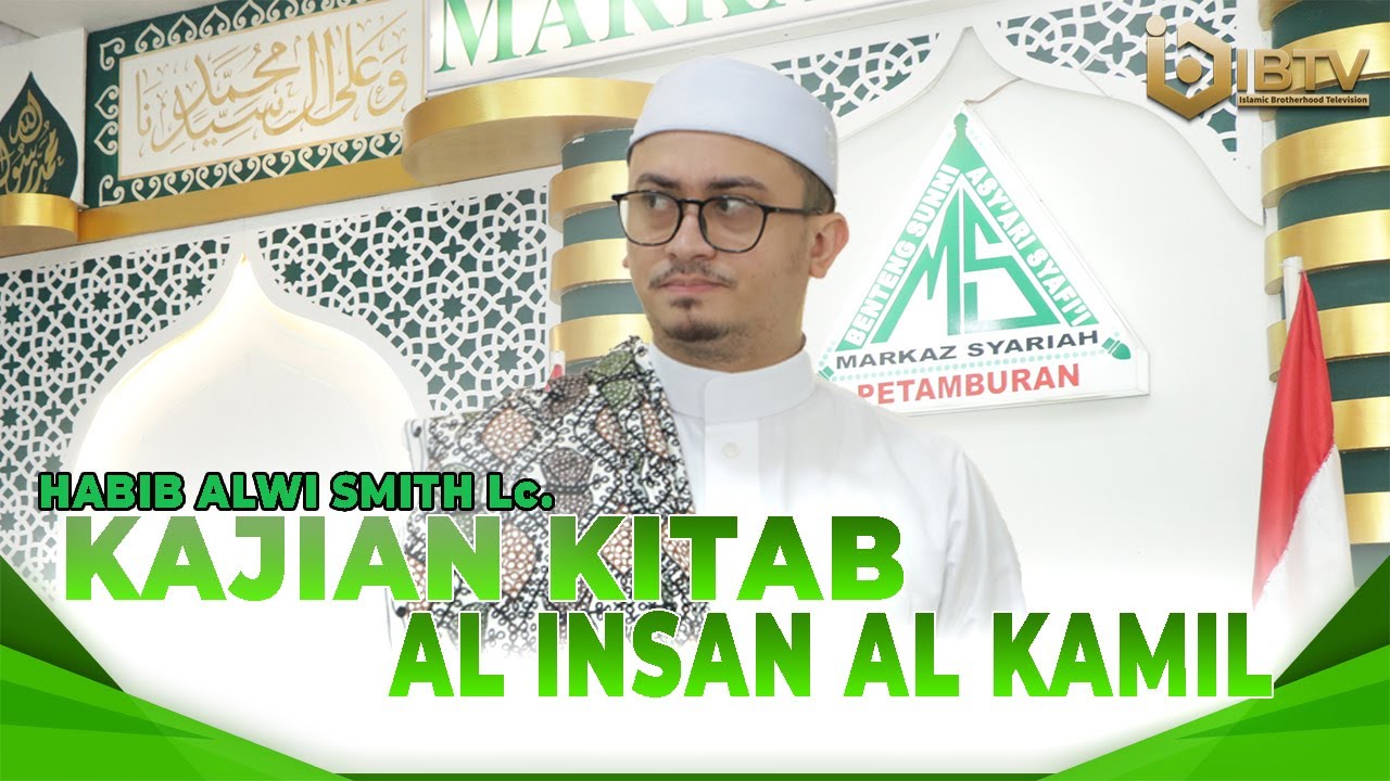 KAJIAN KITAB AL INSAN SL KAMIL - HABIB ALWI SMITH Lc.